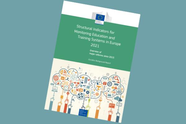 Structural Indicators for Monitoring Education and Training Systems in Europe 2021: Overview of major reforms since 2015