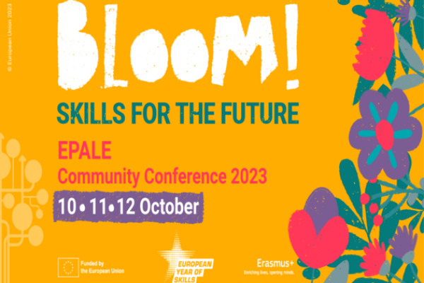 A yellow background with flowers on the left side of the image. The title, in white, says BLOOM! below, in green it continues saying: Skills for the future. In pink/red it says EPALE Community conference 2023. Finally, it shows the dates 10, 11 and 12 October 2023 in white and highlighted in purple.